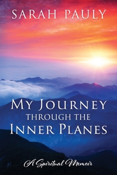 Paperback My Journey through the Inner Planes: A Spiritual Memoir Book