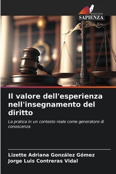 Paperback Il valore dell'esperienza nell'insegnamento del diritto [Italian] Book