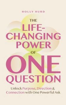 Paperback The Life-Changing Power of One Question Book