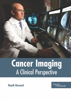Hardcover Cancer Imaging: A Clinical Perspective Book