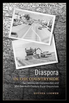 Paperback Diaspora in the Countryside: Two Mennonite Communities and Mid-Twentieth-Century Rural Disjuncture Book