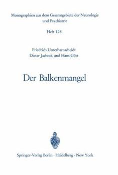 Paperback Der Balkenmangel: Bericht Über Klinik, Pathomorphologie Und Pathophysiologie Der Bisher Mitgeteilten Sowie Von 33 Eigenen Fällen Von Bal [German] Book