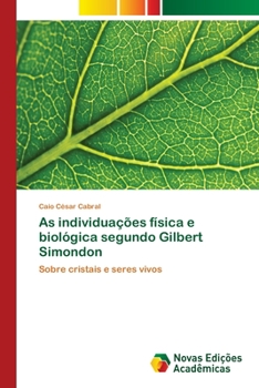 Paperback As individuações física e biológica segundo Gilbert Simondon [Portuguese] Book