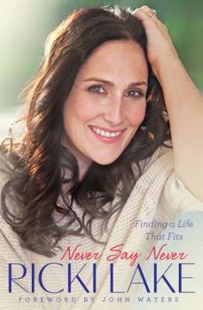 Hardcover Never Say Never: Finding a Life That Fits Book