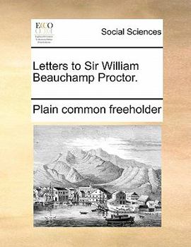 Paperback Letters to Sir William Beauchamp Proctor. Book