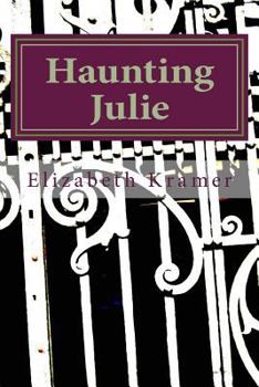 Paperback Haunting Julie: a novel of New Orleans Book