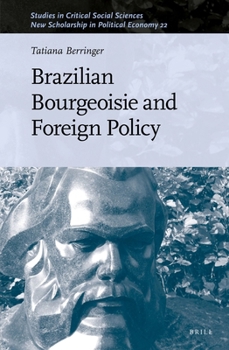 Hardcover Brazilian Bourgeoisie and Foreign Policy Book