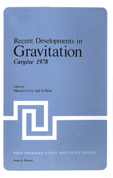 Hardcover Recent Developments in Gravitation: Cargèse 1978 Book