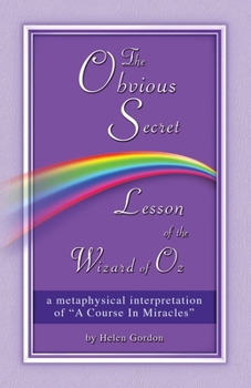 Paperback The Obvious Secret Lesson of the Wizard of Oz: A Metaphysical Interpretation Book