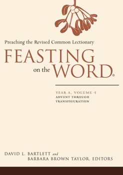 Hardcover Feasting on the Word: Year A, Volume 1: Preaching the Revised Common Lectionary Book