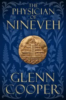 Paperback The Physician of Nineveh: A Time Travel Historical Fantasy of Ancient Mesopotamia, Forbidden Magic, and Love Across Time Book