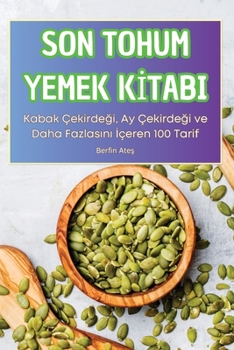 Paperback Son Tohum Yemek K&#304;tabi [Turkish] Book