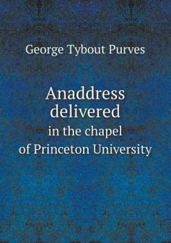 Paperback Anaddress delivered in the chapel of Princeton University Book