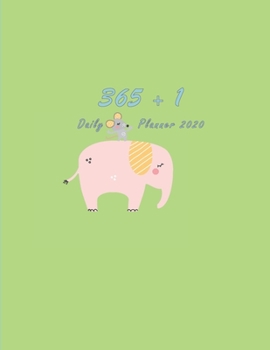 365 + 1 Daily Planner: Adorable Light Green Cover with Lovely Elephant and Mice / One Day per Page / Everyday Time Schedule Planning - Trackers, Task ... and Monthly Calendars) Large, 420 pages