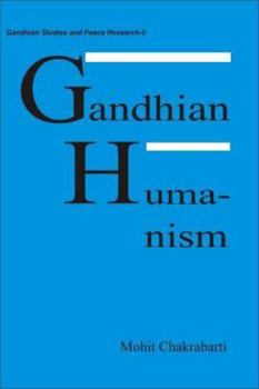 Hardcover Gandhian humanism (Gandhian studies and peace research series) Book