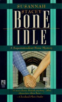 Bone Idle - Book #6 of the Superintendent Bone