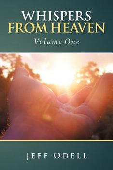 Paperback Whispers from Heaven: Volume One Book
