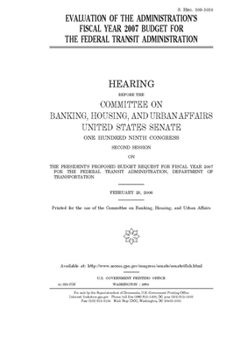Evaluation of the administration's fiscal year 2007 budget for the Federal Transit Administration