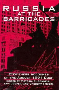 Hardcover Russia at the Barricades: Eyewitness Accounts of the August 1991 Coup Book
