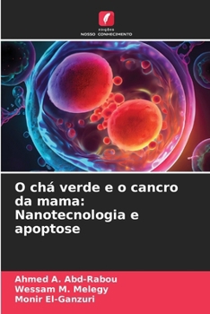 Paperback O chá verde e o cancro da mama: Nanotecnologia e apoptose [Portuguese] Book