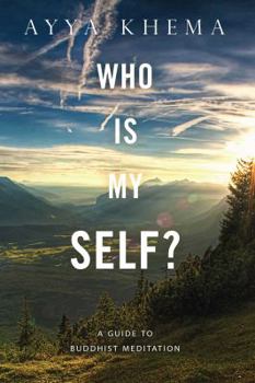 Paperback Who Is My Self?: A Guide to Buddhist Meditation Book