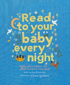 Hardcover Read to Your Baby Every Night: 30 Classic Lullabies and Rhymes to Read Aloud Book