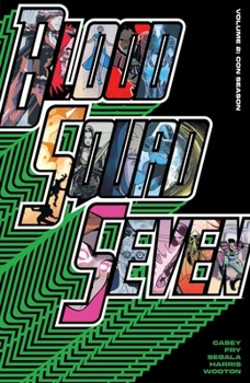 Blood Squad Seven Vol. 2: Con Season