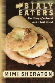 Hardcover The Bialy Eaters: The Story of a Bread and a Lost World Book