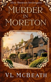 Murder in Moreton - Book #2 of the Eliza Thomson Investigates