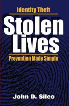 Paperback Stolen Lives: Identity Theft Prevention Made Simple Book
