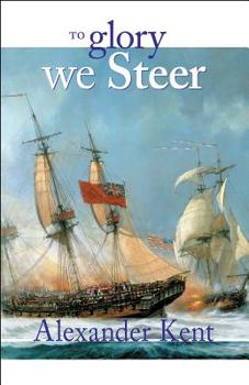 To Glory We Steer - Book #7 of the Richard Bolitho