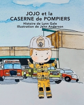 JoJo et la Caserne de Pompiers (Big J - The) (French Edition)