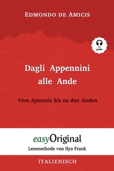 Paperback Dagli Appennini alle Ande / Vom Apennin bis zu den Anden (mit Audio) - Lesemethode von Ilya Frank: Ungekürzter Originaltext [Italian] Book