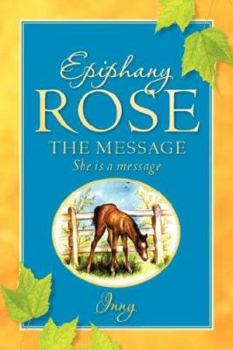 Paperback Epiphany Rose-The Message Book