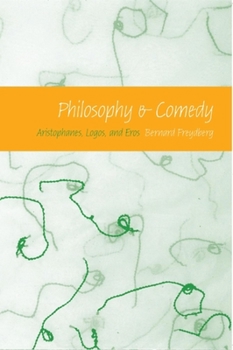 Philosophy and Comedy: Aristophanes, Logos, and Eros (Studies in Continental Thought) - Book  of the Studies in Continental Thought