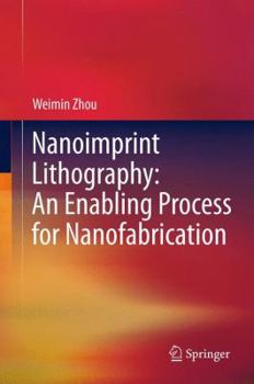 Hardcover Nanoimprint Lithography: An Enabling Process for Nanofabrication Book