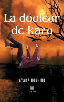 Paperback La douleur de Karu [French] Book