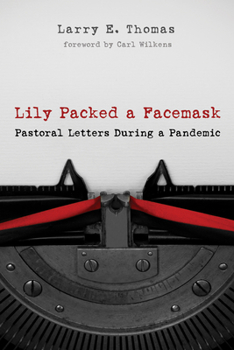 Hardcover Lily Packed a Facemask: Pastoral Letters During a Pandemic Book