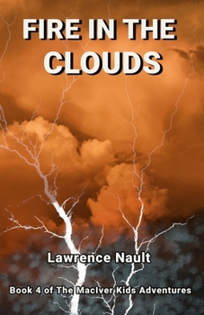 Paperback Fire In The Clouds (The MacIver Kids Adventures) Book