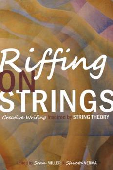 Paperback Riffing on Strings: Creative Writing Inspired by String Theory Book