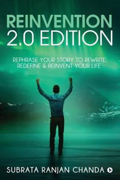 Paperback Reinvention 2.0 Edition: Rephrase Your Story to Rewrite, Redefine & Reinvent Your Life Book