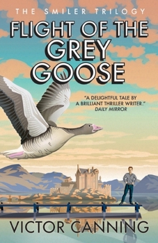 Flight of the Grey Goose (New Windmill) - Book #2 of the Smiler