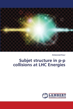 Paperback Subjet structure in p-p collisions at LHC Energies Book