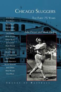 Hardcover Chicago Sluggers: The First 75 Years Book