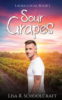 Sour Grapes (Laura Lucas)