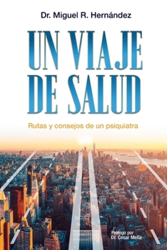 Un viaje de salud: Rutas y consejos de un psiquiatra