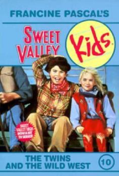 The Twins and the Wild West (Sweet Valley Kids, #10) - Book #10 of the Sweet Valley Kids