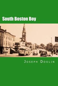 Paperback South Boston Boy: A City Boy's Life at Mid-Century Book