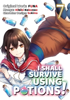 I Shall Survive Using Potions (Manga) Volume 7 - Book #7 of the I Shall Survive Using Potions! Manga