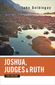 Joshua, Judges, and Ruth for Everyone - Book  of the Old Testament for Everyone